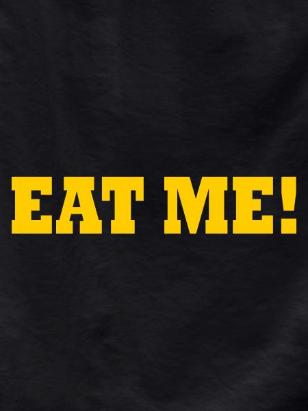 Eat me