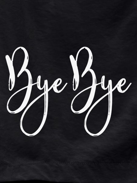 bye bye