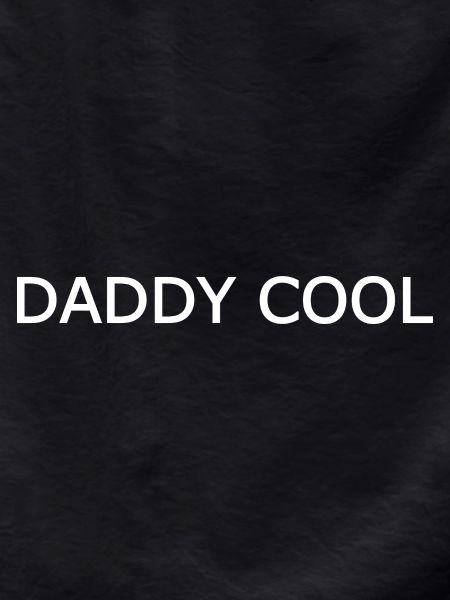 Daddy cool