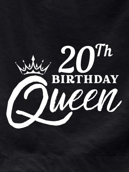 20th Birthday Queen 