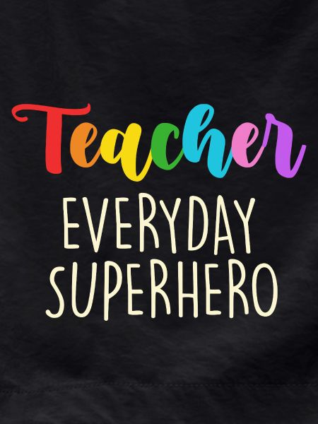 Teacher Everyday Superhero Design