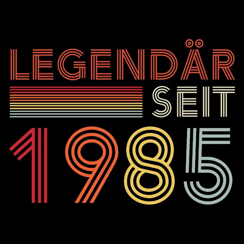 Legendär Seit 1985 Mann Geburtstag