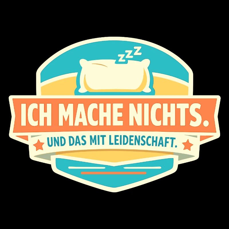 Ich mache nichts. Mit Leidenschaft.