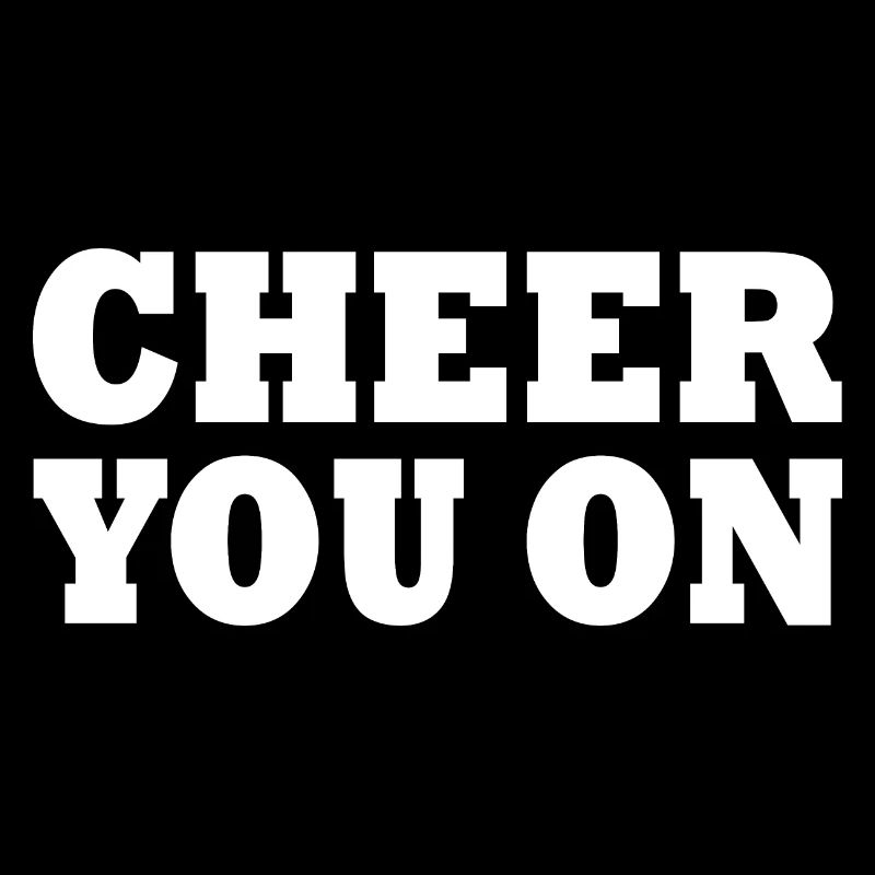 Cheer you on