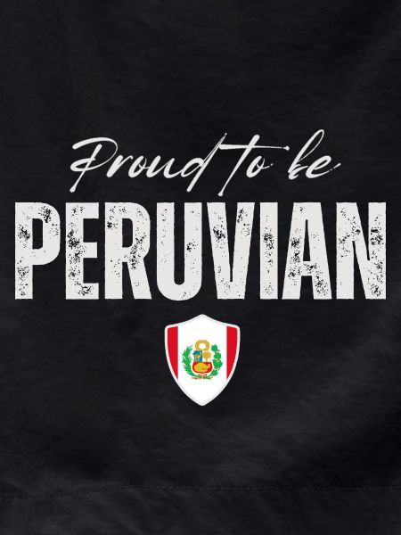 Proud Peruvian, Made in Peru