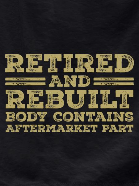 Retired and Rebuilt