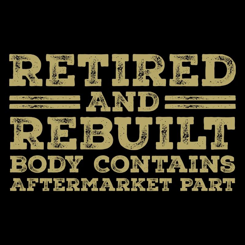 Retired and Rebuilt