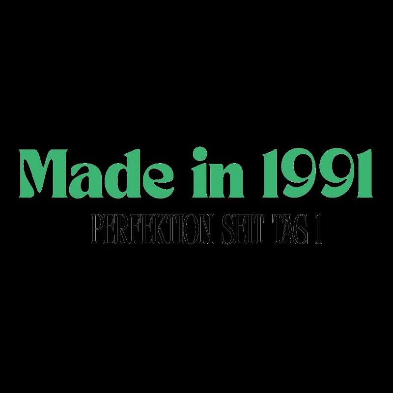 Made in 1991- Perfektion seit Tag 1