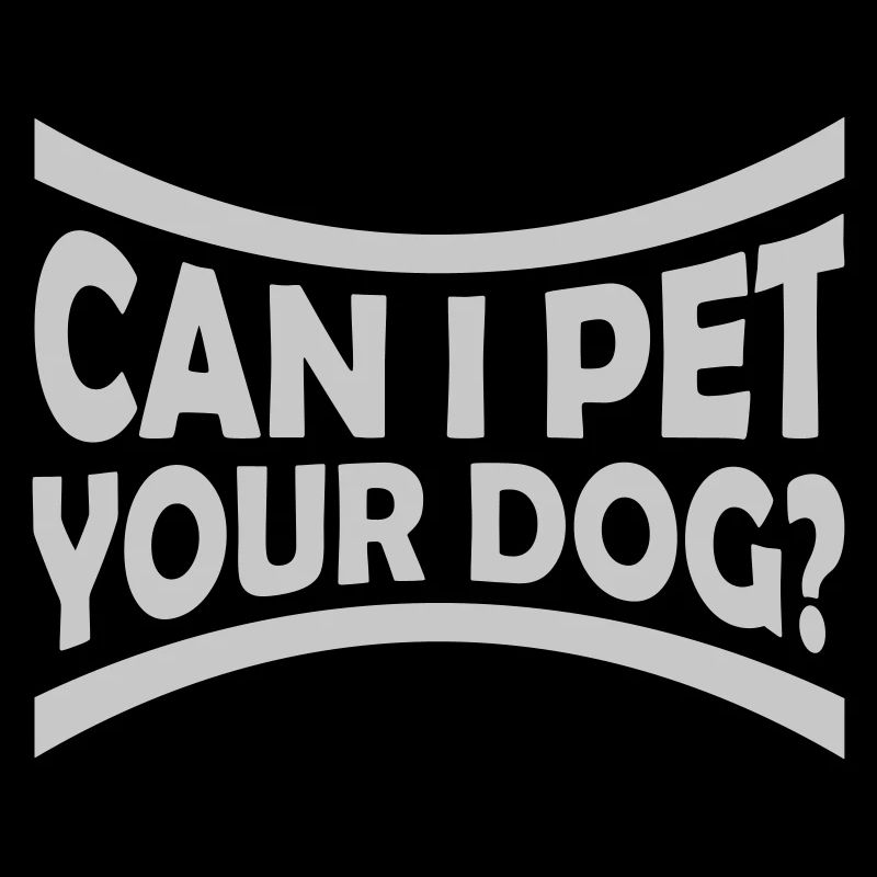 Pet your Dog Spruch