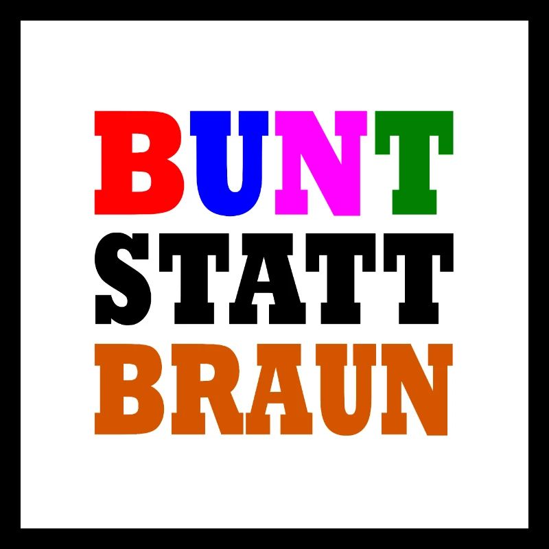 Bunt statt braun