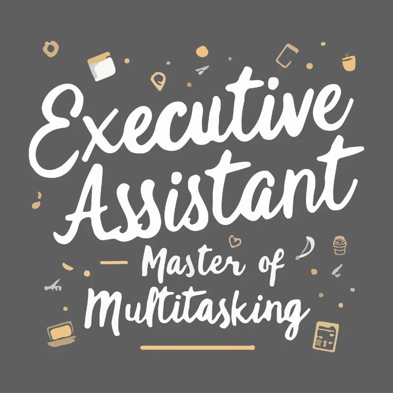 Executive Assistant Master of Multitasking