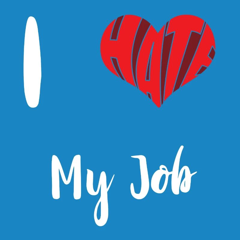 Hate My Job Stop Hate Anti Hate