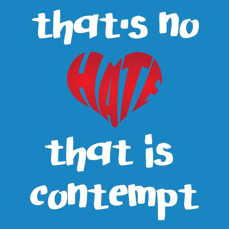 No Hate That Contempt Stop Hate