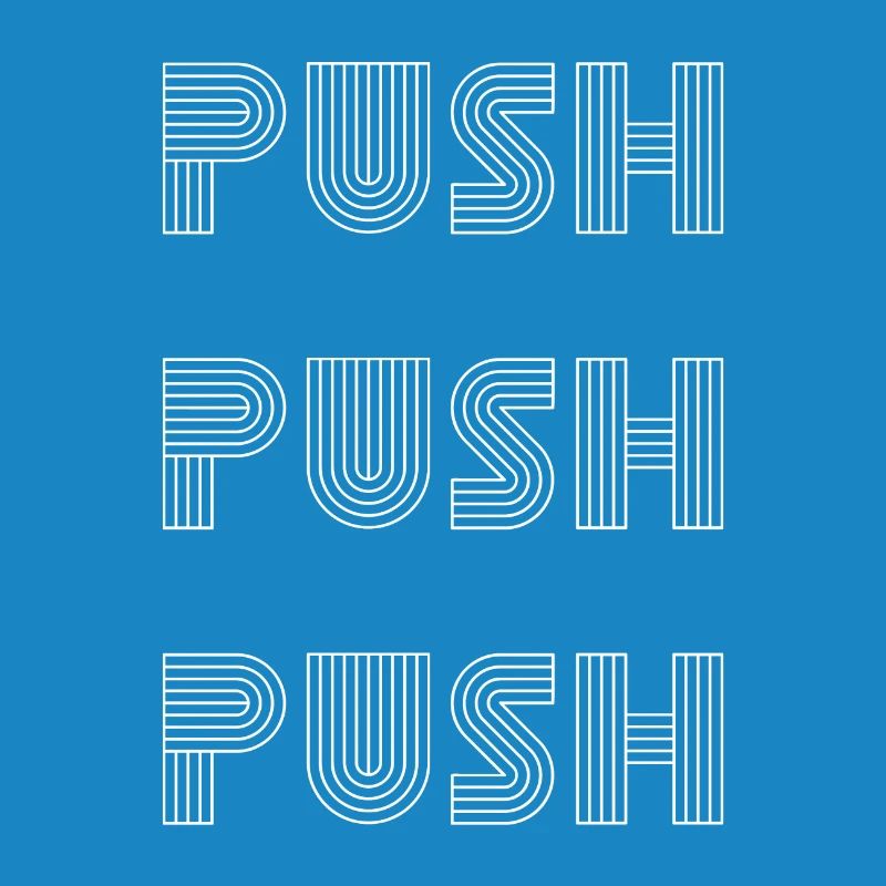 Push Push Push Motivational