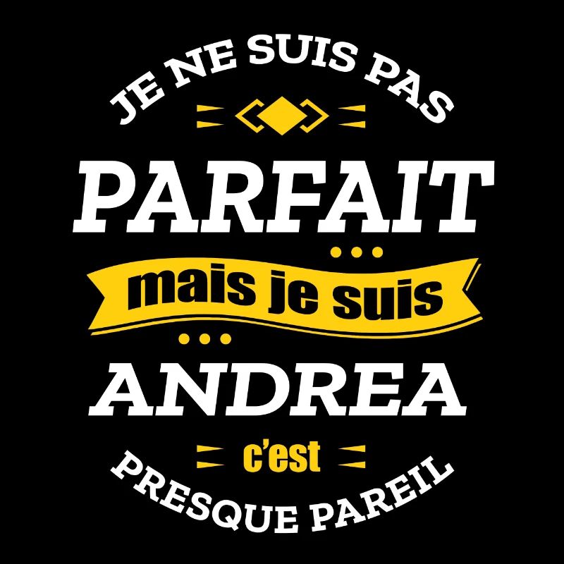 ANDREA PARFAIT - PRENOM ANDREA