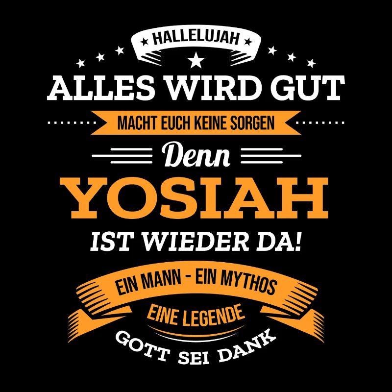 ALLES WIRD GUT, DIE LEGENDE YOSIAH IST DA