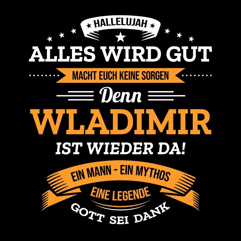 ALLES WIRD GUT, DIE LEGENDE WLADIMIR IST DA