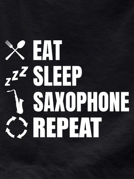 Eat Sleep Saxophone Repeat