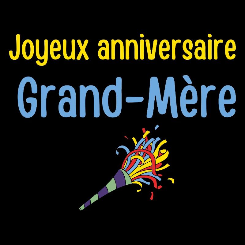 Joyeux anniversaire Grandmere