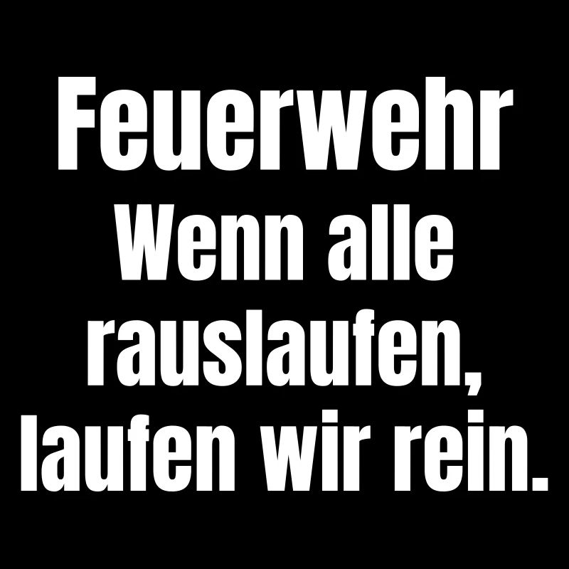 Feuerwehrhelden Einsatzspruch