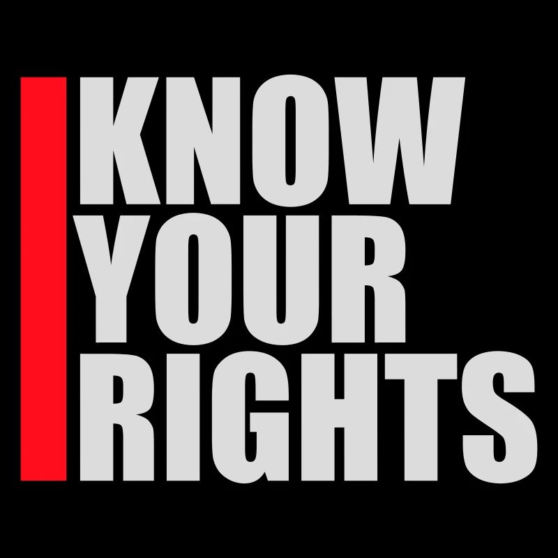 Know Your Rights Activism Justice Freedom