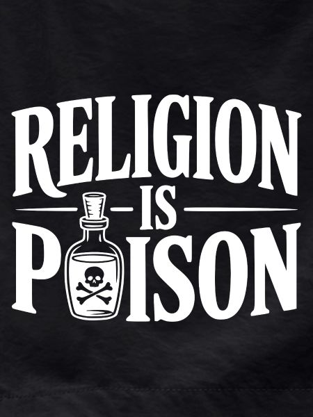 Religion is Poison