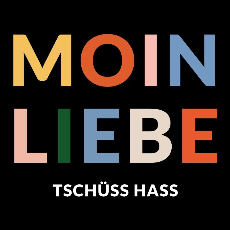 Moin Liebe, Tschüss Hass, in bunt