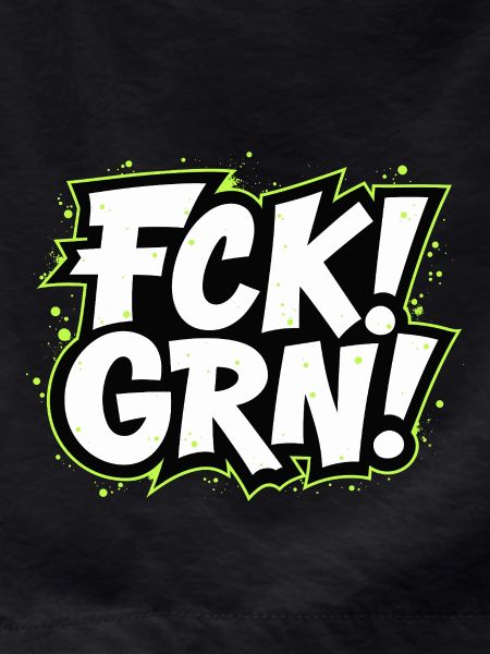 FCK GRN Statement lettering
