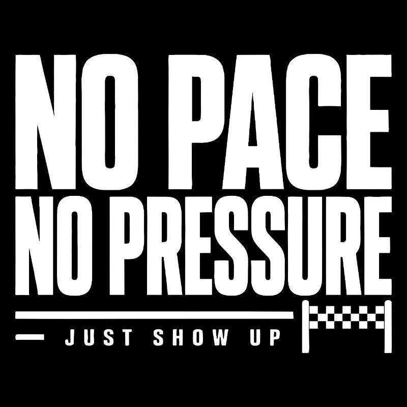 No Pace No Pressure