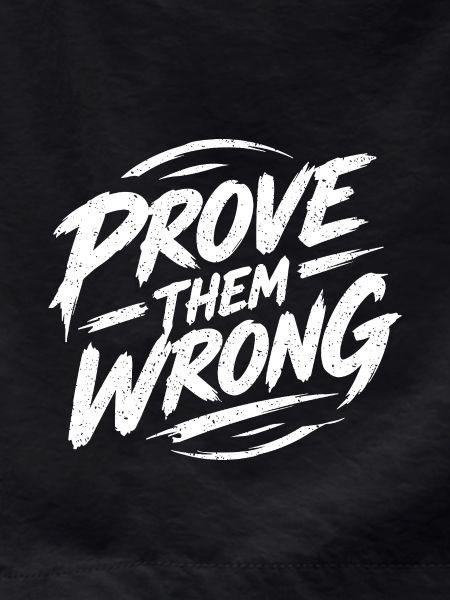 Prove Them Wrong