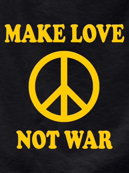 Make love not war