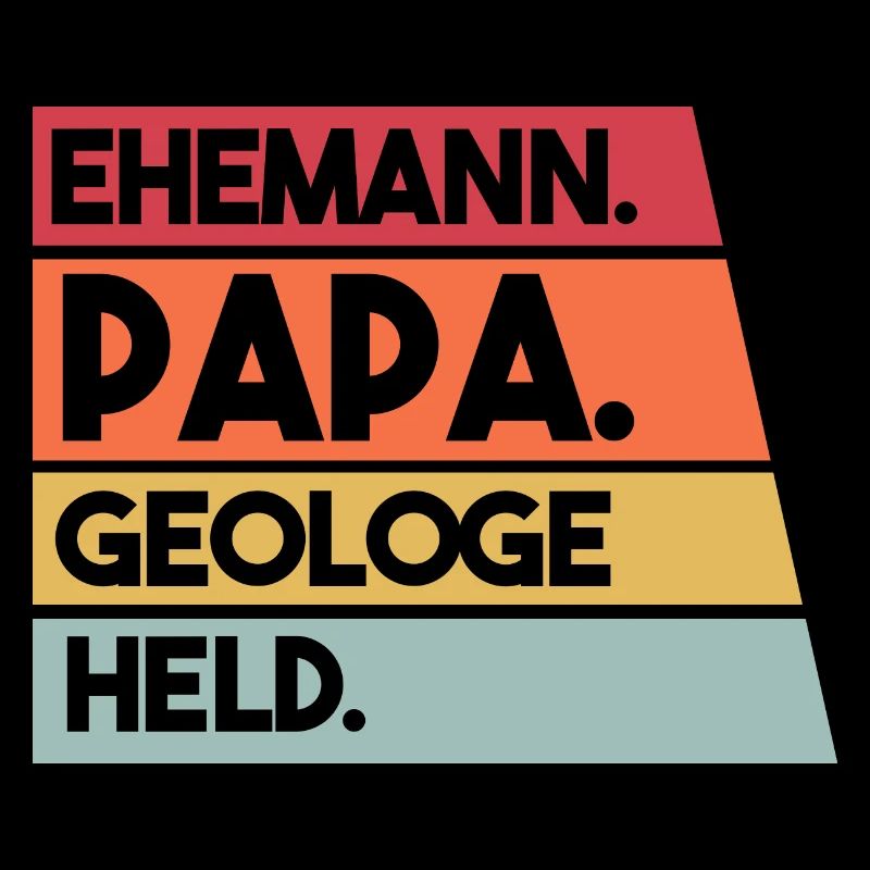 Ehemann Papa Geologe Held