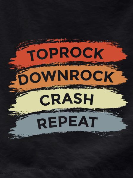 Toprock Downrock Crash Repeat