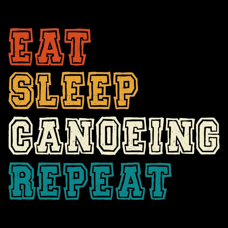 Eat Sleep Canoeing Repeat Farbblock