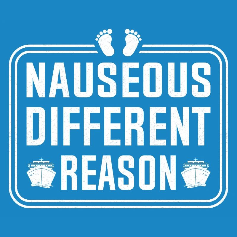 Nauseous Different Reason