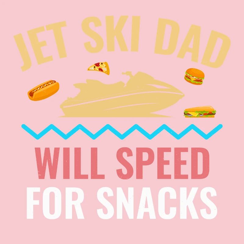 Jet Ski Dad – Will Speed for Snacks