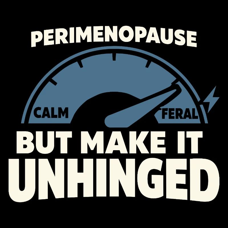 Perimenopause Humor Perimenopause