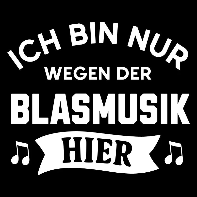 Ich bin nur wegen der Blasmusik hier Frühschoppen