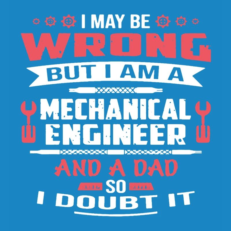 Mechanical Engineer Dad