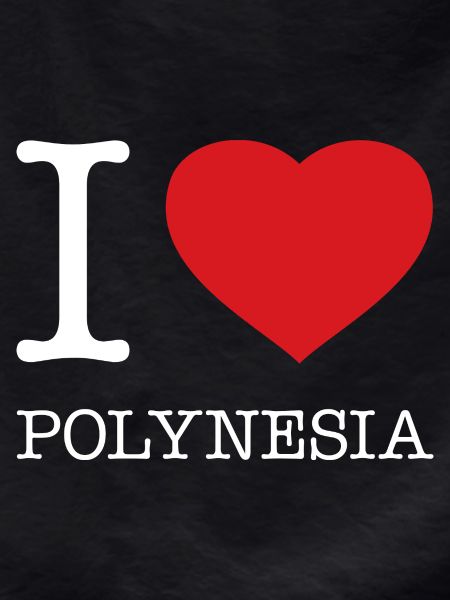 I LOVE POLYNESIA