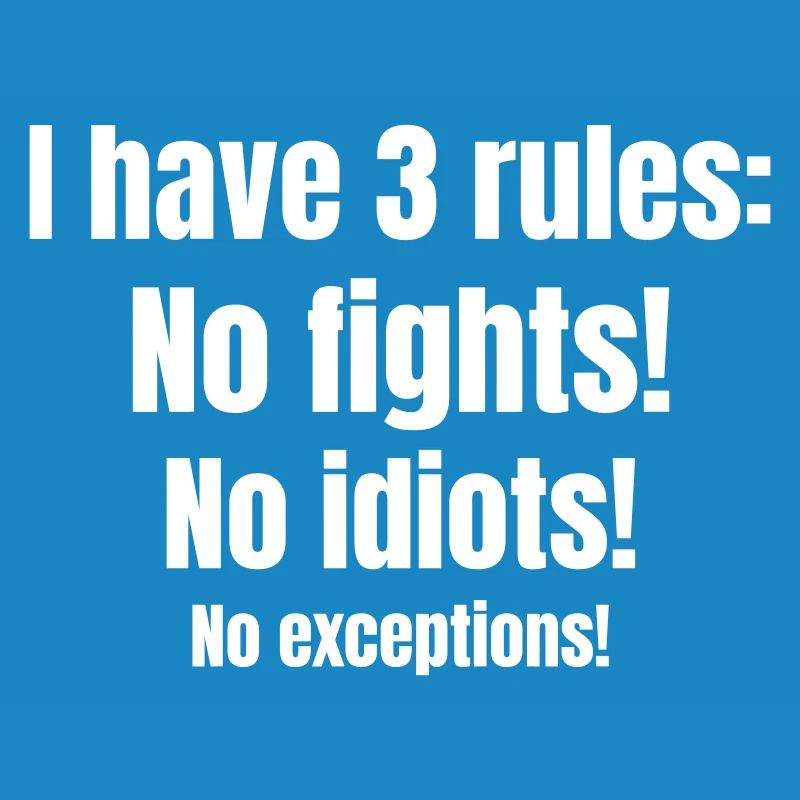 Bouncer or security has its three rules.