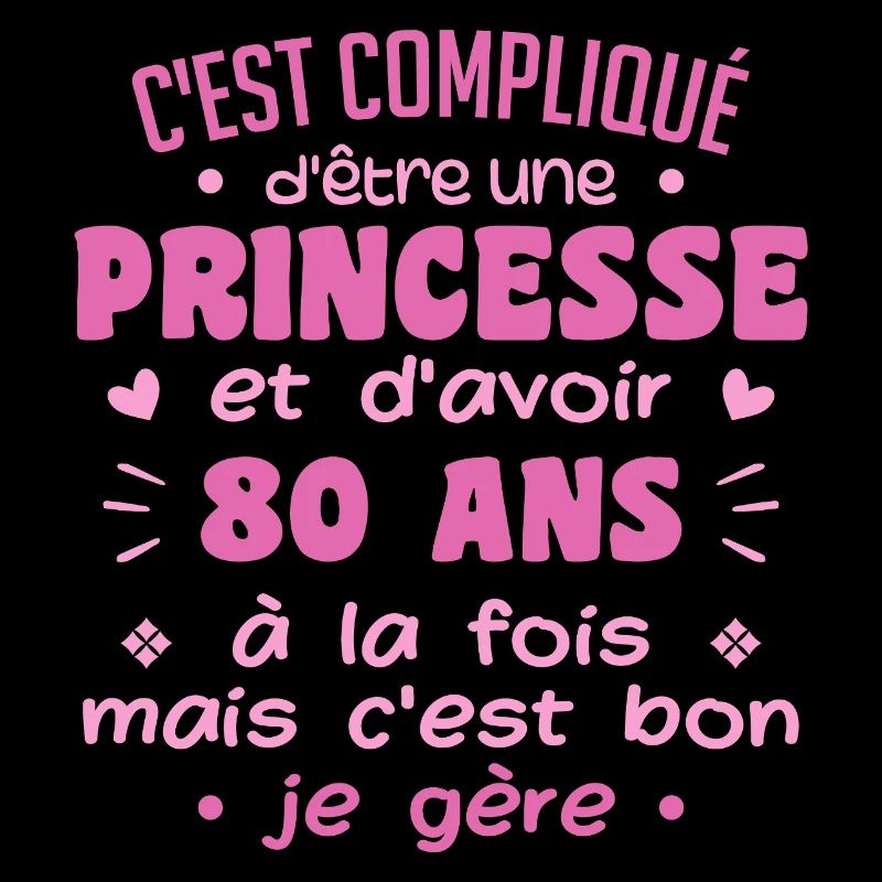 Femme Princesse Anniversaire 80 Ans