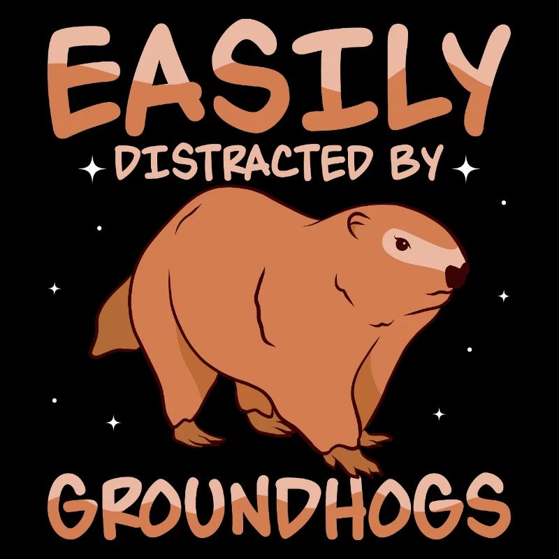 Easily Distracted By Groundhogs Rodent Animal