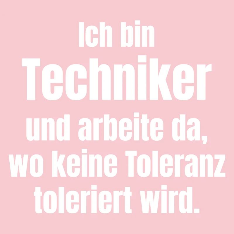 Je suis technicien – Aucune tolérance
