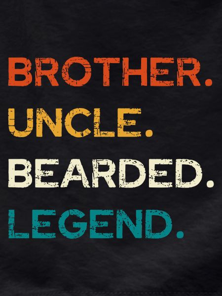 Bearded Legend: Brother and Uncle