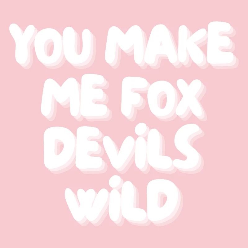 you make me fox devils wild