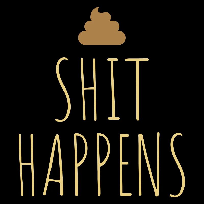 Shit happens feces pile