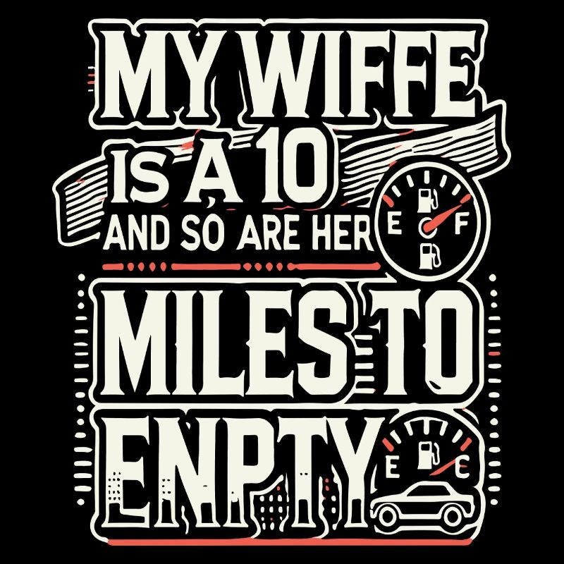 My Wife Is A 10 And So Are Her Miles To Empty