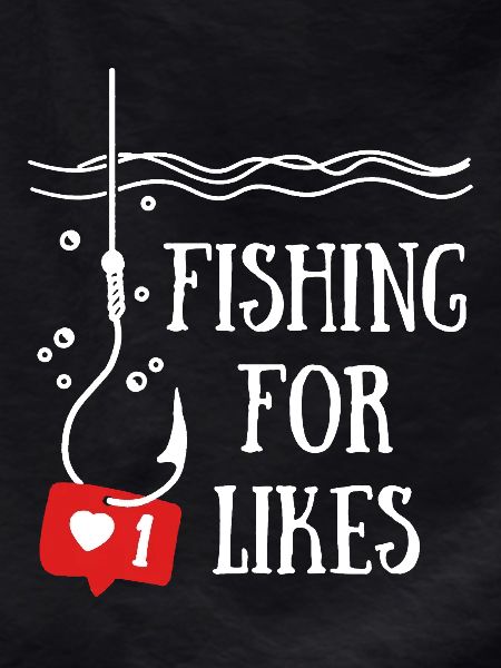Fishing For Likes