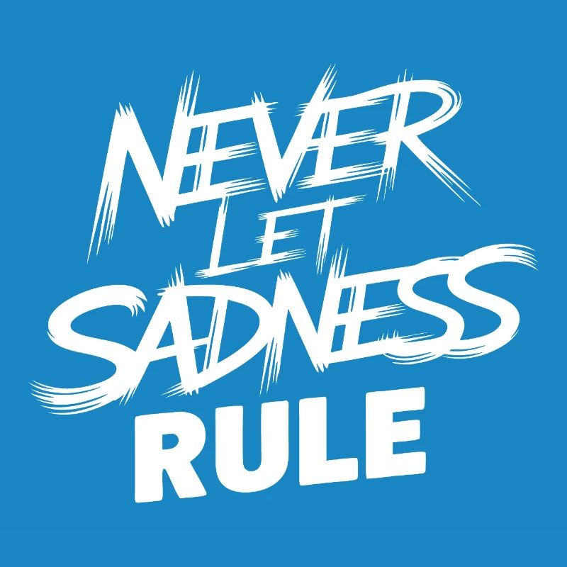 Don't let sadness reign win